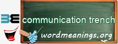 WordMeaning blackboard for communication trench